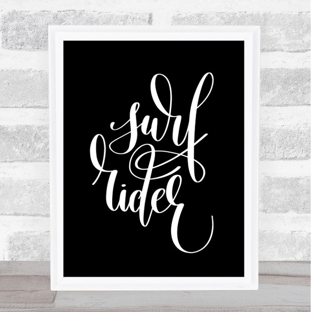 Surf Rider Quote Print Black & White