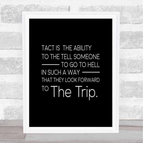 Tact Is The Ability Quote Print Black & White