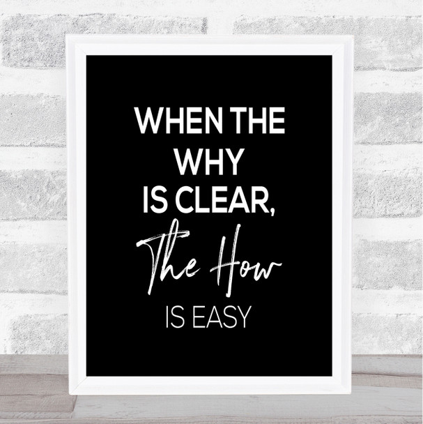 The How Is Easy Quote Print Black & White