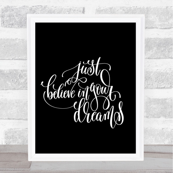 Believe In Your Dreams Quote Print Black & White