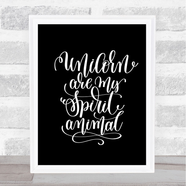 Unicorn Spirit Animal Quote Print Black & White