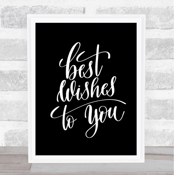 Best Wishes To You Quote Print Black & White