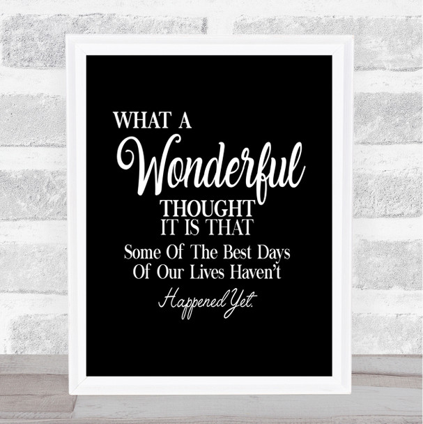 Wonderful Thought Quote Print Black & White