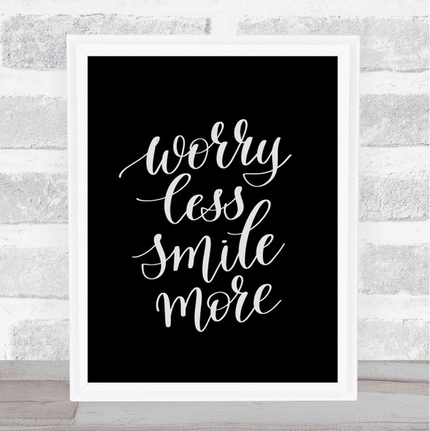 Worry Less Quote Print Black & White