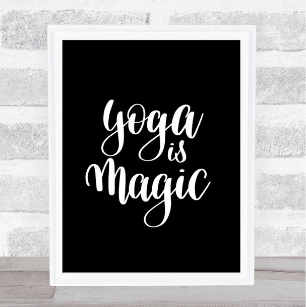 Yoga Is Magic Quote Print Black & White
