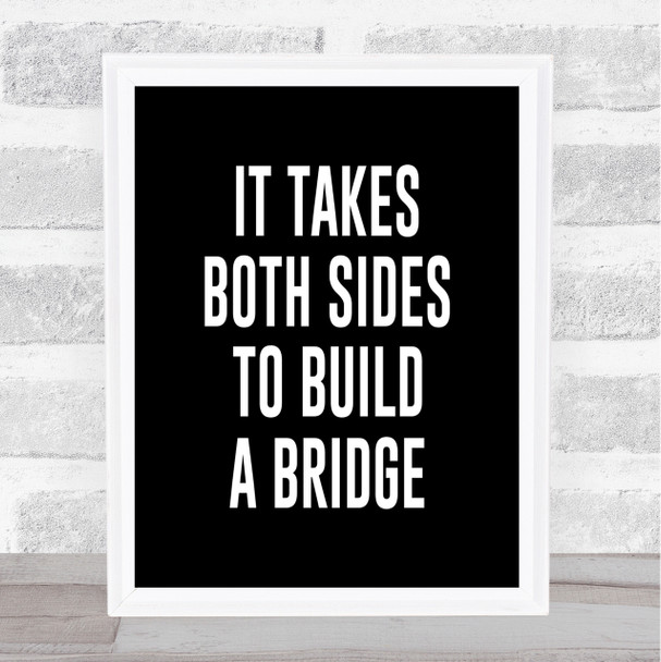 Both Sides Quote Print Black & White