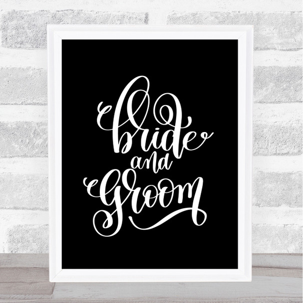 Bride & Groom Quote Print Black & White