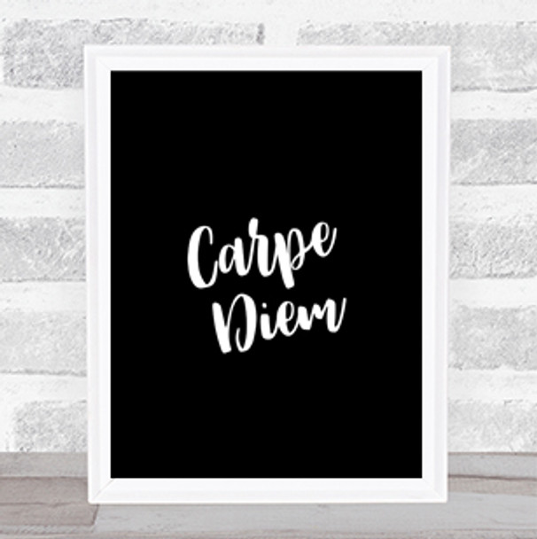 Carpe Diem Quote Print Black & White