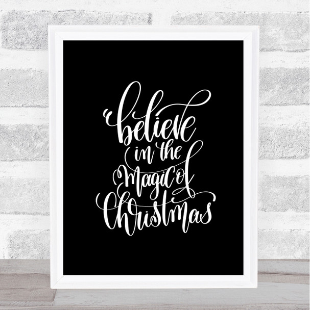 Christmas Believe In Magic Xmas Quote Print Black & White