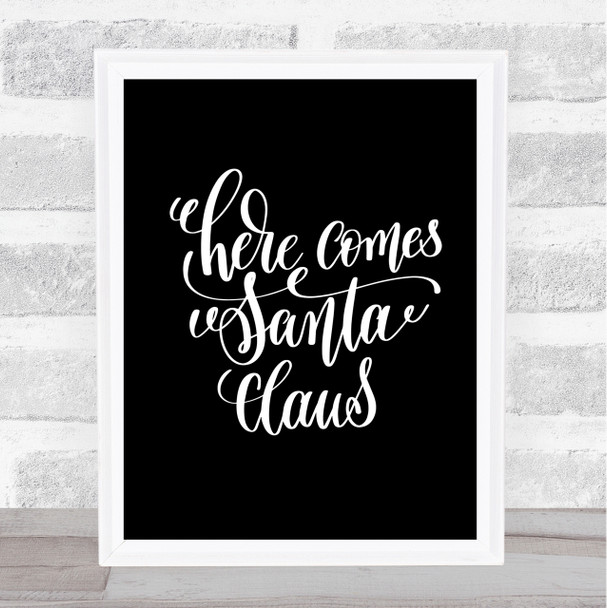 Christmas Santa Claus Quote Print Black & White