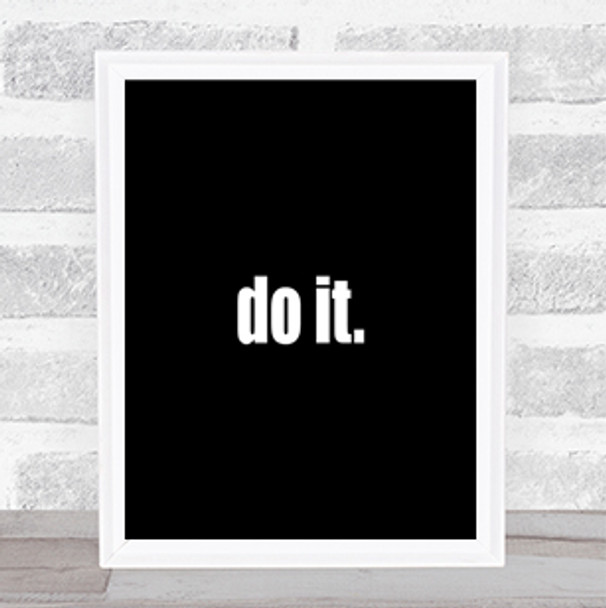 Do It Small Quote Print Black & White