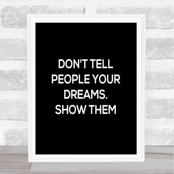 Don't Tell People Quote Print Black & White