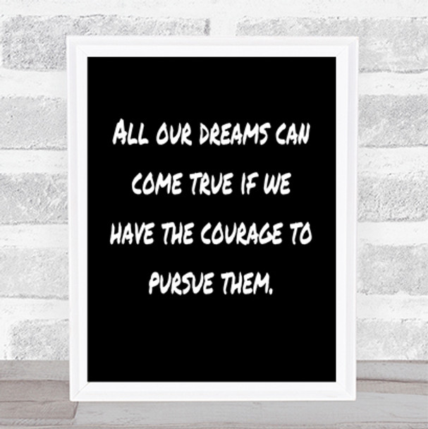 Dreams Can Come True Quote Print Black & White