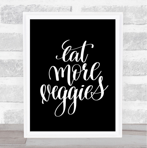 Eat More Veggies Quote Print Black & White