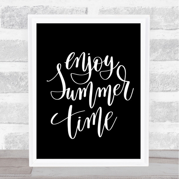 Enjoy Summer Time Quote Print Black & White