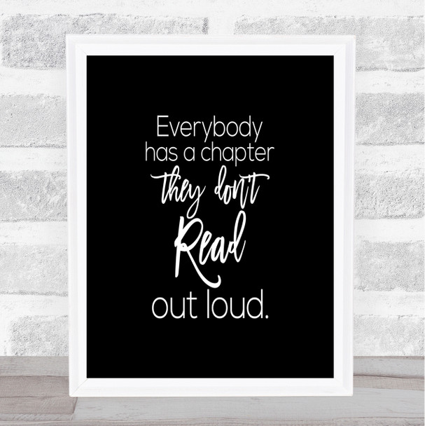 Everybody Has A Chapter Quote Print Black & White