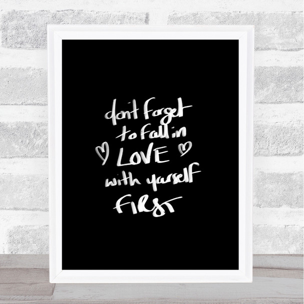 Fall In Love With Yourself Quote Print Black & White