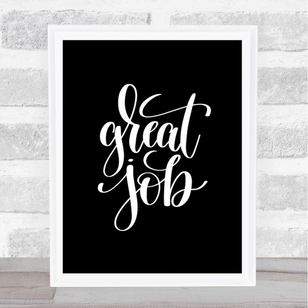 Great Job Quote Print Black & White