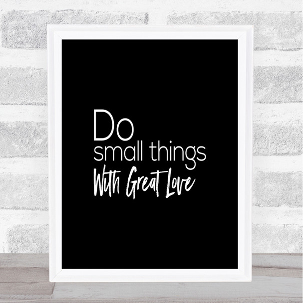 Great Love Quote Print Black & White