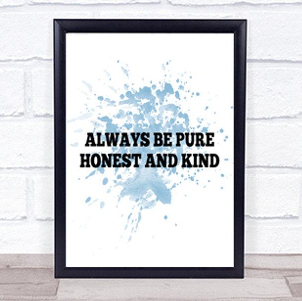 Honest And Kind Inspirational Quote Print Blue Watercolour Poster