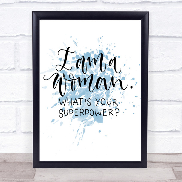 I Am Woman Inspirational Quote Print Blue Watercolour Poster