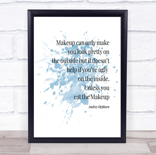 Audrey Hepburn Pretty Outside Inspirational Quote Print Blue Watercolour Poster