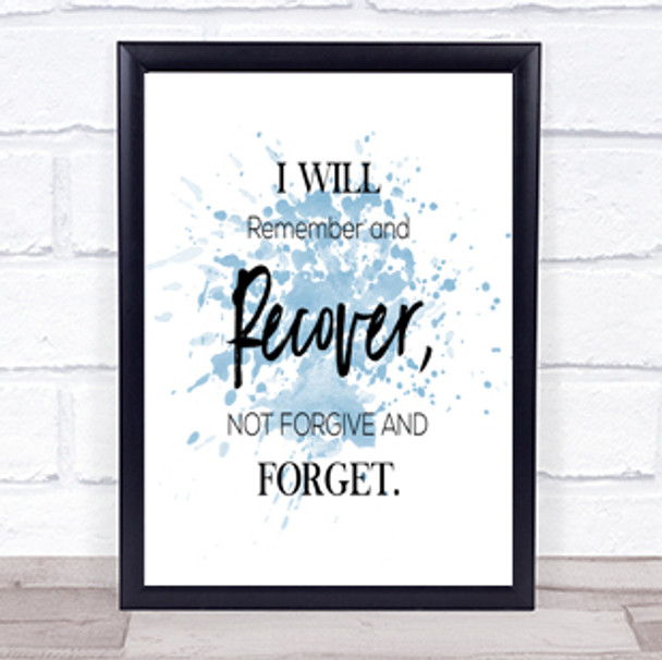 I Will Remember Inspirational Quote Print Blue Watercolour Poster