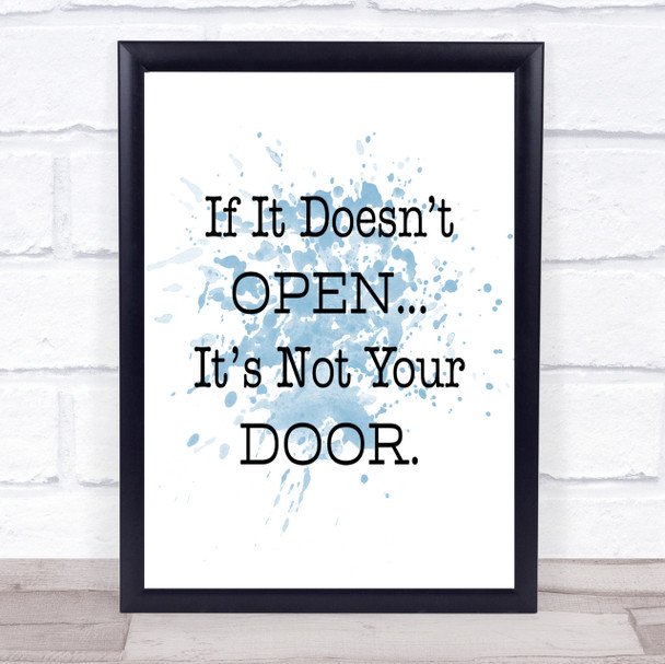 If It Doesn't Open Inspirational Quote Print Blue Watercolour Poster