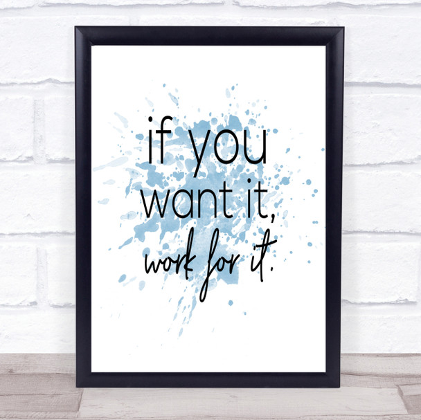 If You Want It Inspirational Quote Print Blue Watercolour Poster