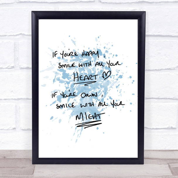 If Your Happy Heart Inspirational Quote Print Blue Watercolour Poster