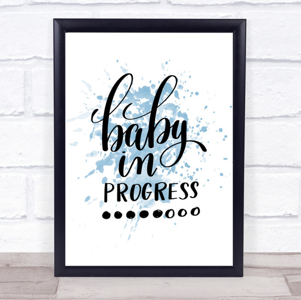 Baby In Progress Inspirational Quote Print Blue Watercolour Poster