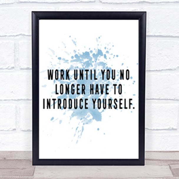 Introduce Yourself Inspirational Quote Print Blue Watercolour Poster