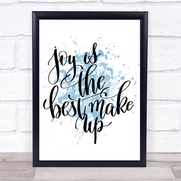 Joy Best Make Up Inspirational Quote Print Blue Watercolour Poster