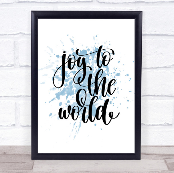 Joy To The World Inspirational Quote Print Blue Watercolour Poster