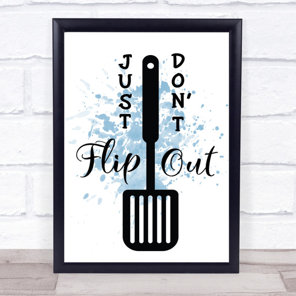 Just Don't Flip Out Inspirational Quote Print Blue Watercolour Poster