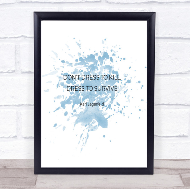 Karl Lagerfield Dress To Survive Quote Print Blue Watercolour