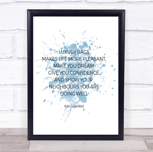 Karl Photographs -Luxury Bags Inspirational Quote Print Blue Watercolour Poster