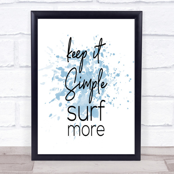 Keep It Simple Inspirational Quote Print Blue Watercolour Poster
