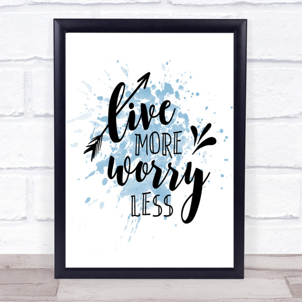 Live More Arrow Inspirational Quote Print Blue Watercolour Poster