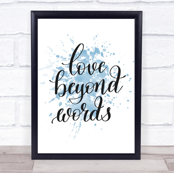 Love Beyond Words Inspirational Quote Print Blue Watercolour Poster