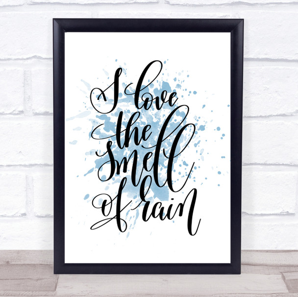 Love The Smell Of Rain Inspirational Quote Print Blue Watercolour Poster