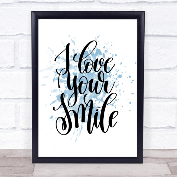 Love Your Smile Inspirational Quote Print Blue Watercolour Poster