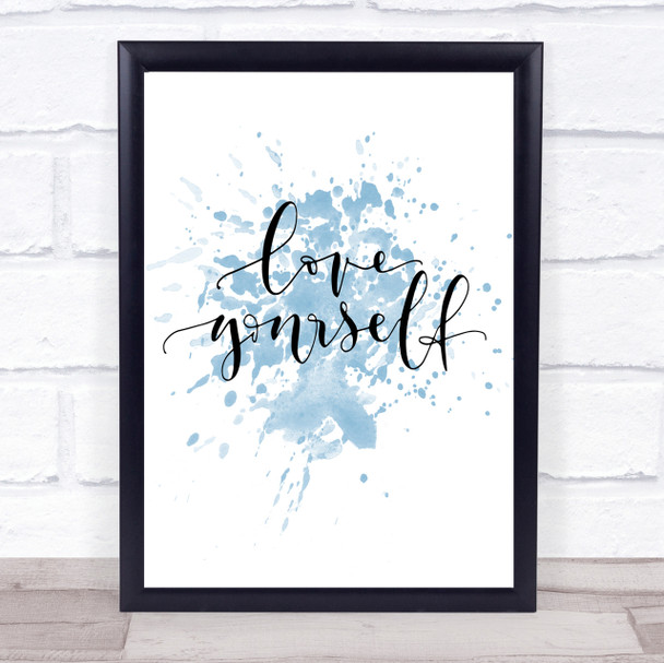 Love Yourself Love Inspirational Quote Print Blue Watercolour Poster