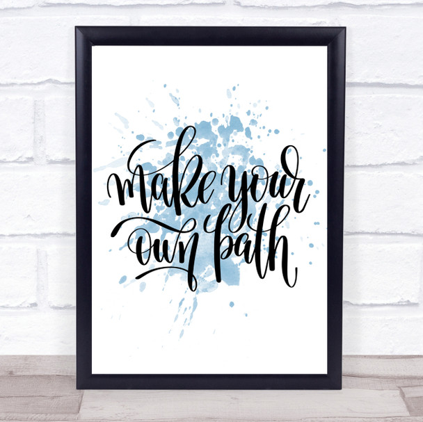 Make Your Own Inspirational Quote Print Blue Watercolour Poster