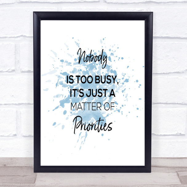 Matter Of Priorities Inspirational Quote Print Blue Watercolour Poster