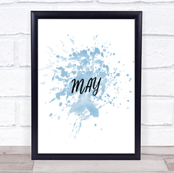 May Inspirational Quote Print Blue Watercolour Poster