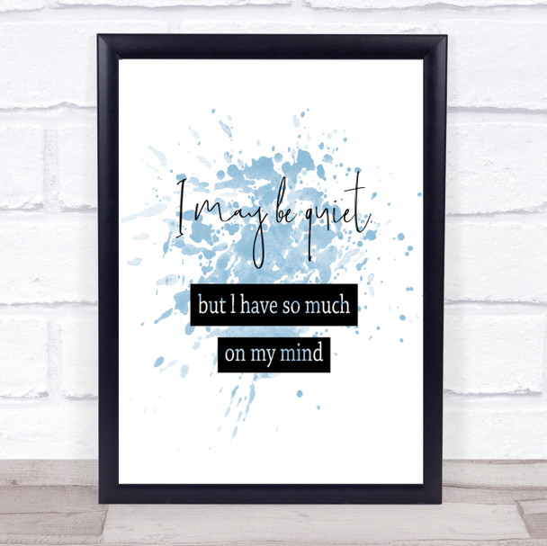 Much On My Mind Inspirational Quote Print Blue Watercolour Poster