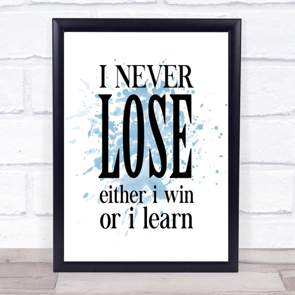 Never Lose Inspirational Quote Print Blue Watercolour Poster