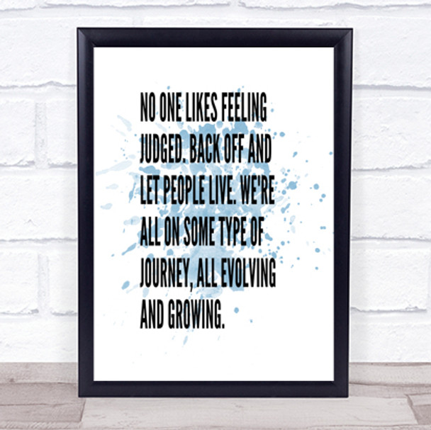 No One Likes Feeling Judged Inspirational Quote Print Blue Watercolour Poster