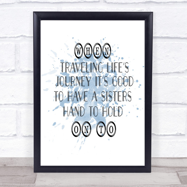 A Sisters Hand Inspirational Quote Print Blue Watercolour Poster